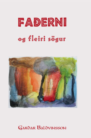 Faðerni og fleiri sögur