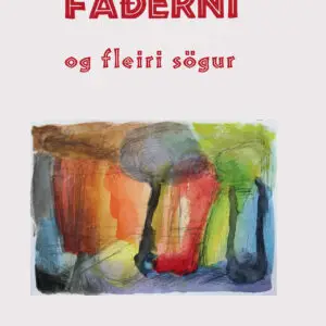Faðerni og fleiri sögur