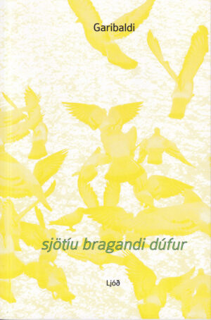sjötíu bragandi dúfur
