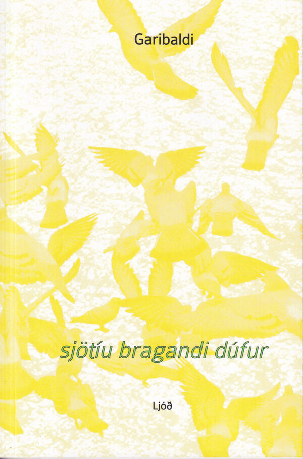sjötíu bragandi dúfur